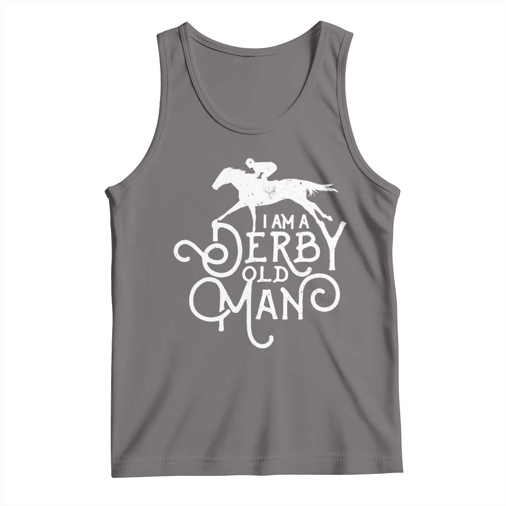 I Am A Derby Old Man Vintage Distressed Graphic Tank Top Classic Horse Racing Enthusiast Father’s Day Gift TS02 Deep Heather Print Your Wear