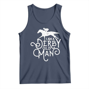 I Am A Derby Old Man Vintage Distressed Graphic Tank Top Classic Horse Racing Enthusiast Father’s Day Gift TS02 Navy Print Your Wear