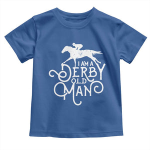 I Am A Derby Old Man Vintage Distressed Graphic Toddler T Shirt Classic Horse Racing Enthusiast Father’s Day Gift TS02 Royal Blue Print Your Wear