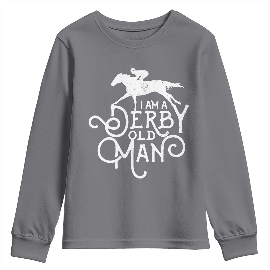 I Am A Derby Old Man Vintage Distressed Graphic Youth Sweatshirt Classic Horse Racing Enthusiast Father’s Day Gift TS02 Charcoal Print Your Wear