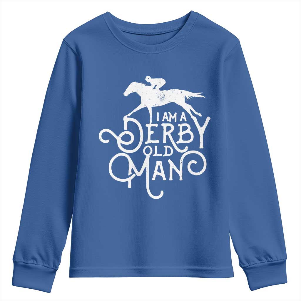 I Am A Derby Old Man Vintage Distressed Graphic Youth Sweatshirt Classic Horse Racing Enthusiast Father’s Day Gift TS02 Royal Blue Print Your Wear