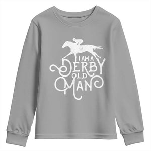 I Am A Derby Old Man Vintage Distressed Graphic Youth Sweatshirt Classic Horse Racing Enthusiast Father’s Day Gift TS02 Sport Gray Print Your Wear