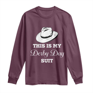 This Is My Derby Day Suit Fedora Hat Graphic Long Sleeve Shirt Funny Sarcastic Horse Racing Fan Part TS02 Maroon Print Your Wear