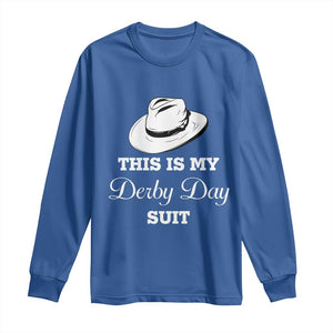 This Is My Derby Day Suit Fedora Hat Graphic Long Sleeve Shirt Funny Sarcastic Horse Racing Fan Part TS02 Royal Blue Print Your Wear