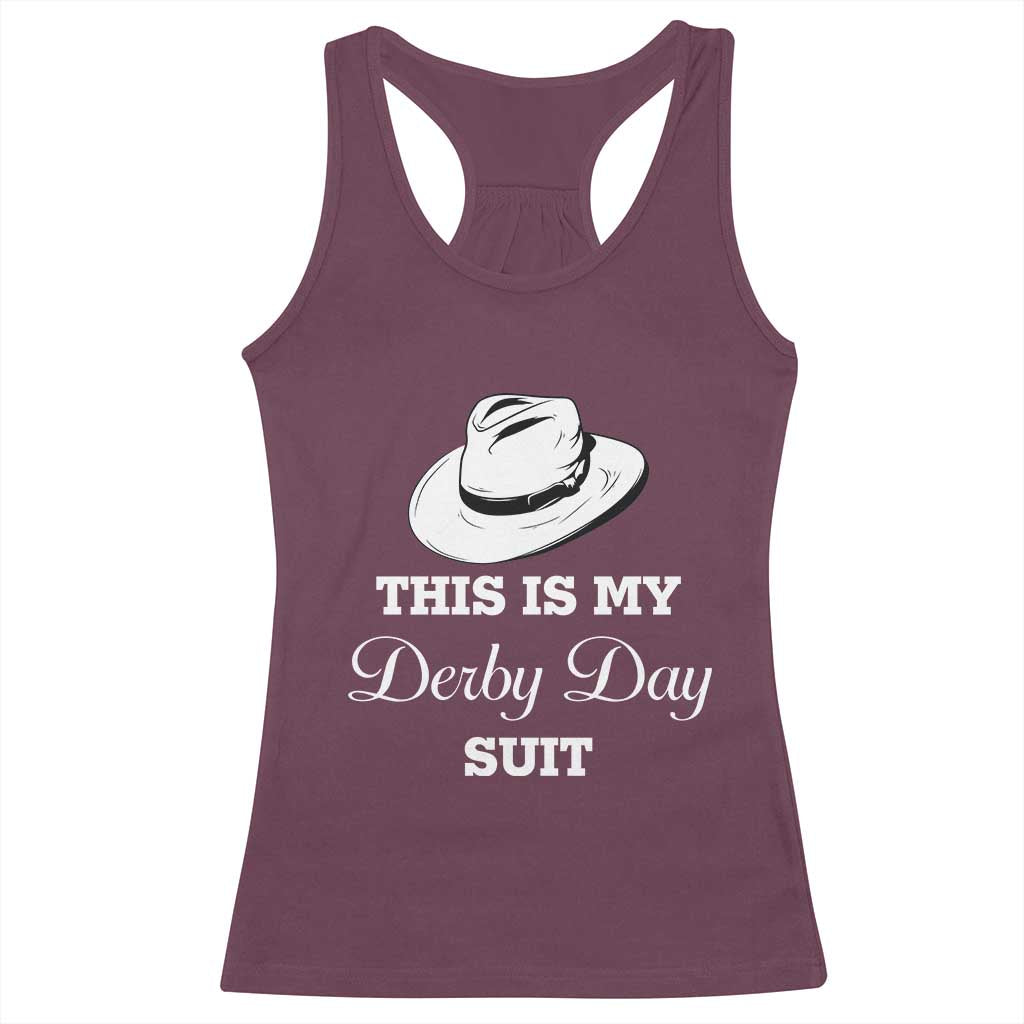 This Is My Derby Day Suit Fedora Hat Graphic Racerback Tank Top Funny Sarcastic Horse Racing Fan Part TS02 Maroon Print Your Wear