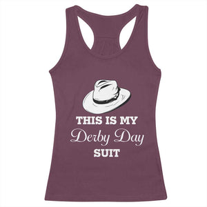 This Is My Derby Day Suit Fedora Hat Graphic Racerback Tank Top Funny Sarcastic Horse Racing Fan Part TS02 Maroon Print Your Wear