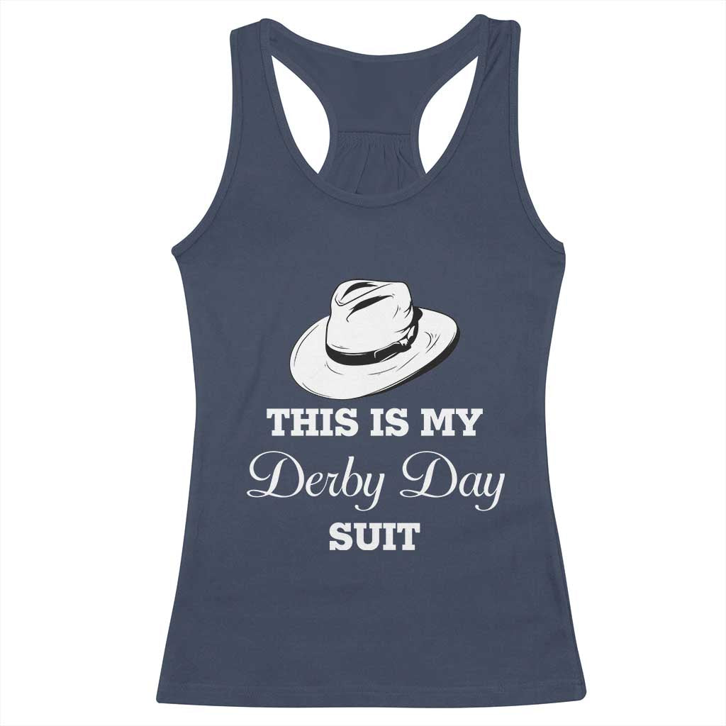 This Is My Derby Day Suit Fedora Hat Graphic Racerback Tank Top Funny Sarcastic Horse Racing Fan Part TS02 Navy Print Your Wear