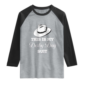 This Is My Derby Day Suit Fedora Hat Graphic Raglan Shirt Funny Sarcastic Horse Racing Fan Part TS02 Heather Gray Black Print Your Wear