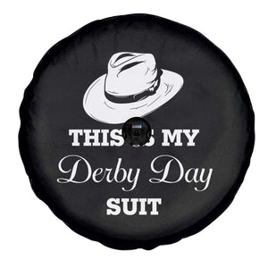 This Is My Derby Day Suit Fedora Hat Graphic Spare Tire Cover Funny Sarcastic Horse Racing Fan Part TS02 Print Your Wear