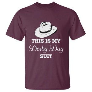 This Is My Derby Day Suit Fedora Hat Graphic T Shirt Funny Sarcastic Horse Racing Fan Part TS02 Maroon Print Your Wear