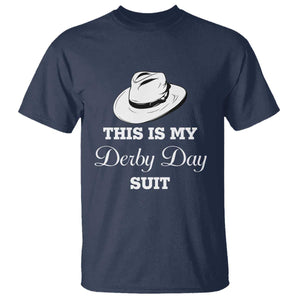 This Is My Derby Day Suit Fedora Hat Graphic T Shirt Funny Sarcastic Horse Racing Fan Part TS02 Navy Print Your Wear