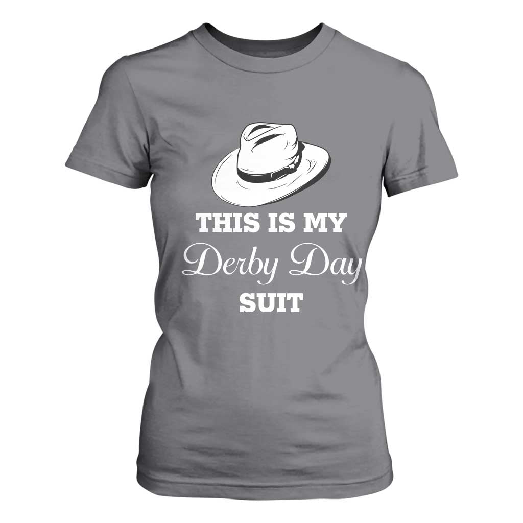 This Is My Derby Day Suit Fedora Hat Graphic T Shirt For Women Funny Sarcastic Horse Racing Fan Part TS02 Charcoal Print Your Wear