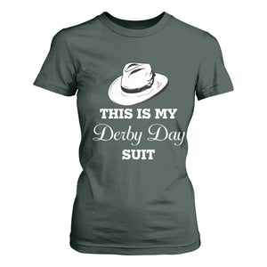 This Is My Derby Day Suit Fedora Hat Graphic T Shirt For Women Funny Sarcastic Horse Racing Fan Part TS02 Dark Forest Green Print Your Wear