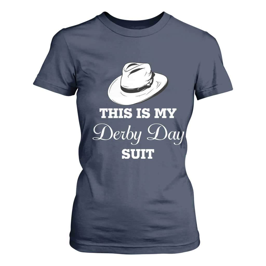 This Is My Derby Day Suit Fedora Hat Graphic T Shirt For Women Funny Sarcastic Horse Racing Fan Part TS02 Navy Print Your Wear
