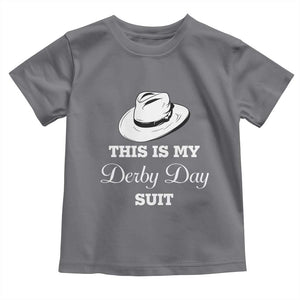 This Is My Derby Day Suit Fedora Hat Graphic Toddler T Shirt Funny Sarcastic Horse Racing Fan Part TS02 Charcoal Print Your Wear
