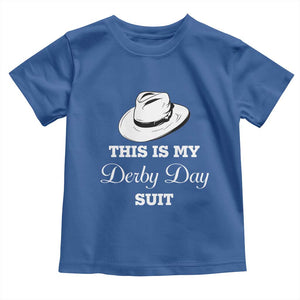 This Is My Derby Day Suit Fedora Hat Graphic Toddler T Shirt Funny Sarcastic Horse Racing Fan Part TS02 Royal Blue Print Your Wear
