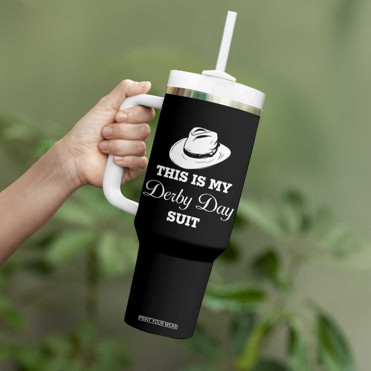 This Is My Derby Day Suit Fedora Hat Graphic Tumbler With Handle Funny Sarcastic Horse Racing Fan Part TS02 Print Your Wear