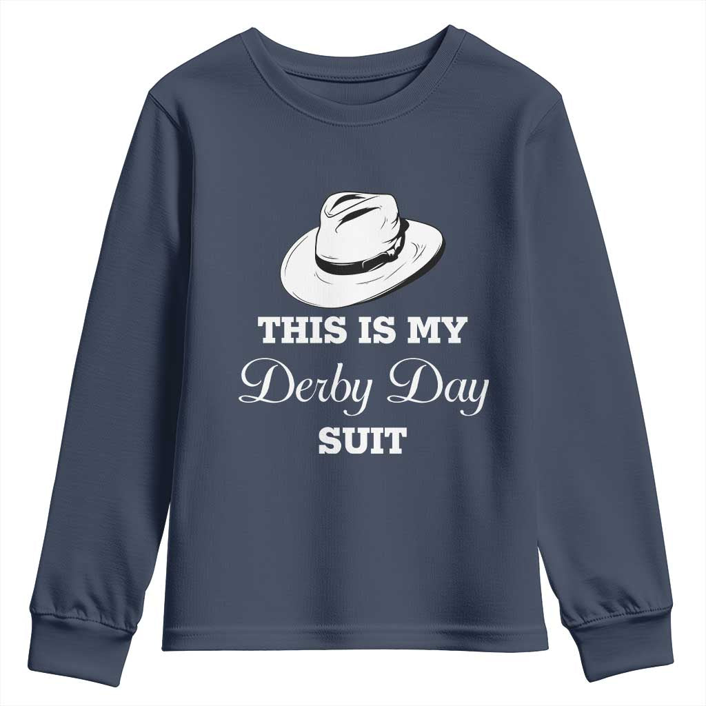 This Is My Derby Day Suit Fedora Hat Graphic Youth Sweatshirt Funny Sarcastic Horse Racing Fan Part TS02 Navy Print Your Wear