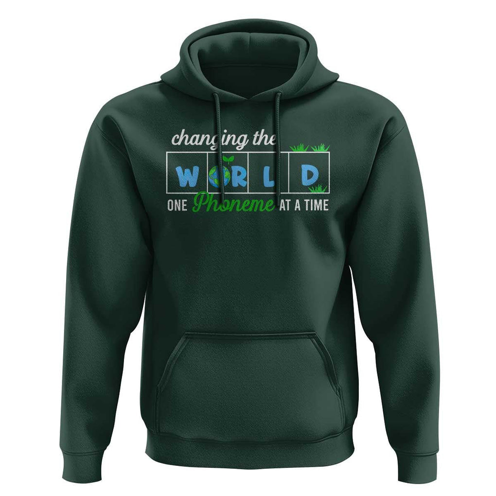 Specialist Teacher Hoodie Changing The World One Phoneme At A Time Teaching Appreciation TS02 Dark Forest Green Print Your Wear