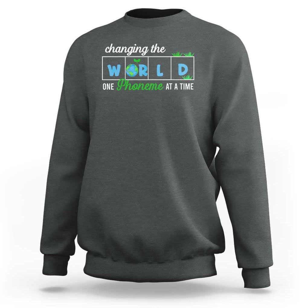 Specialist Teacher Sweatshirt Changing The World One Phoneme At A Time Teaching Appreciation TS02 Dark Heather Print Your Wear
