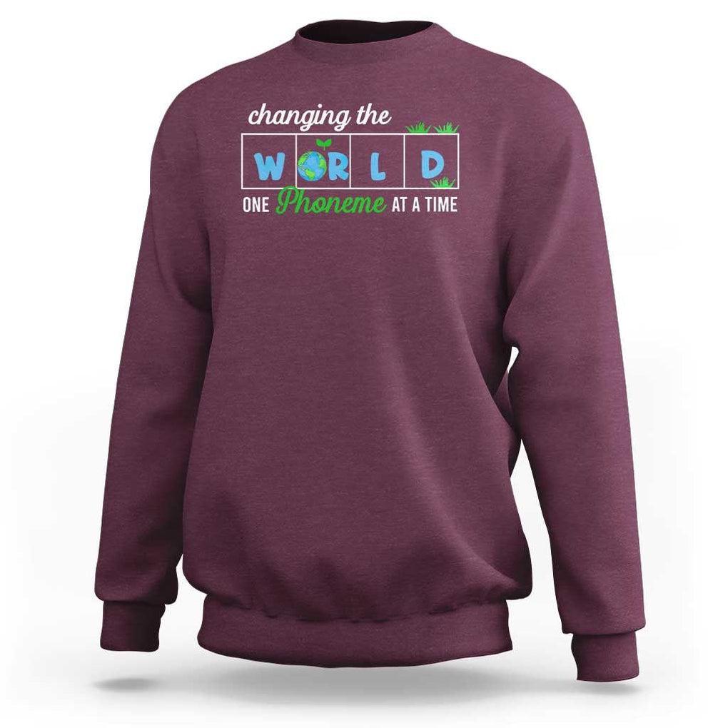 Specialist Teacher Sweatshirt Changing The World One Phoneme At A Time Teaching Appreciation TS02 Maroon Print Your Wear
