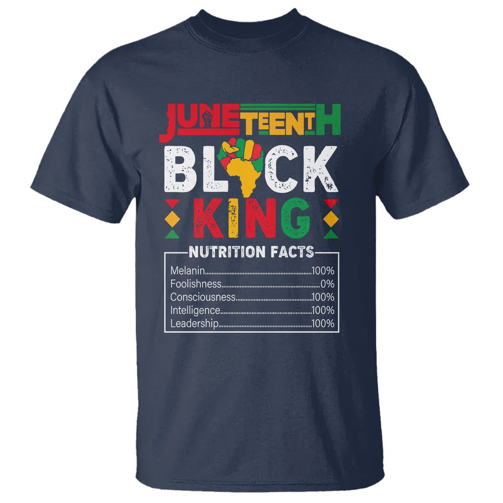 Juneteenth Black King T Shirt Funny Nutrition Facts TS02 Navy Print Your Wear