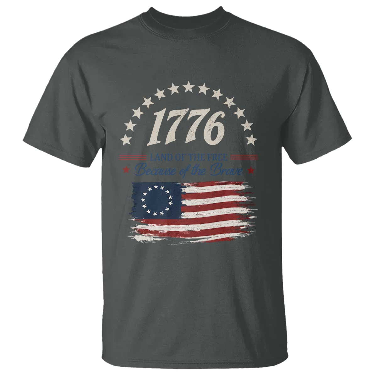 1776 Land of the Free Distressed Arch Graphic T Shirt Vintage Betsy Ross American Flag Stars Retro Patriotic TS02 Dark Heather Print Your Wear