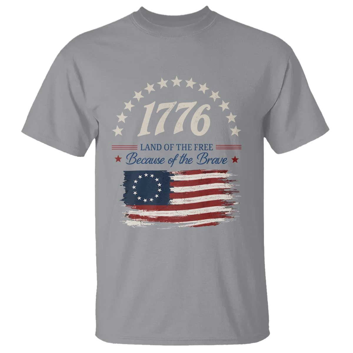 1776 Land of the Free Distressed Arch Graphic T Shirt Vintage Betsy Ross American Flag Stars Retro Patriotic TS02 Sport Gray Print Your Wear