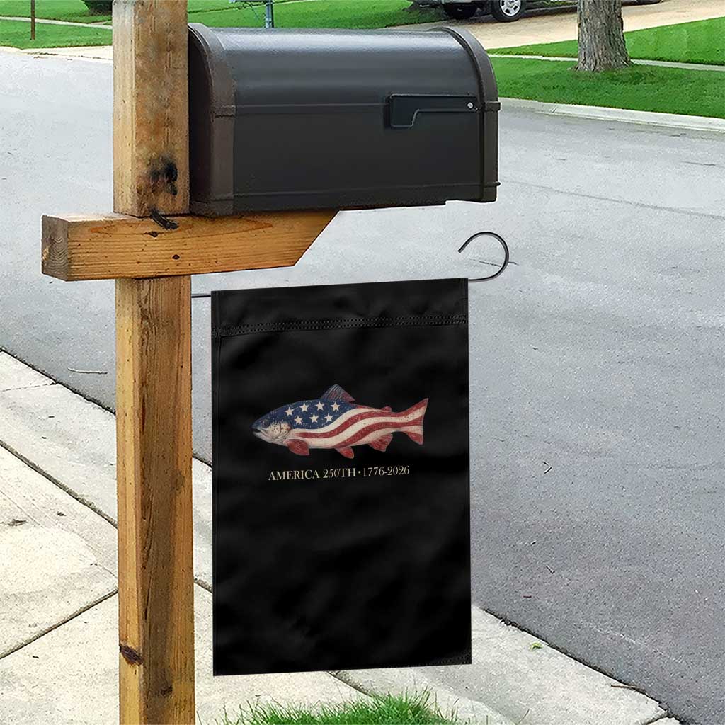 America 250th Anniversary Patriotic Fish Graphic Garden Flag American Flag Salmon Trout Fishing 1776 to 2026 Semiquincentennial TS02 Print Your Wear