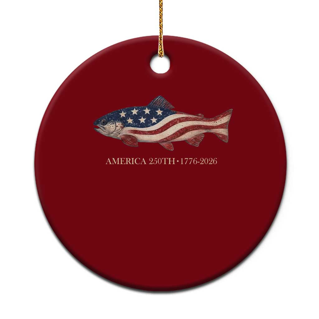 America 250th Anniversary Patriotic Fish Graphic Ceramic Ornament American Flag Salmon Trout Fishing 1776 to 2026 Semiquincentennial TS02 1pc Red Print Your Wear