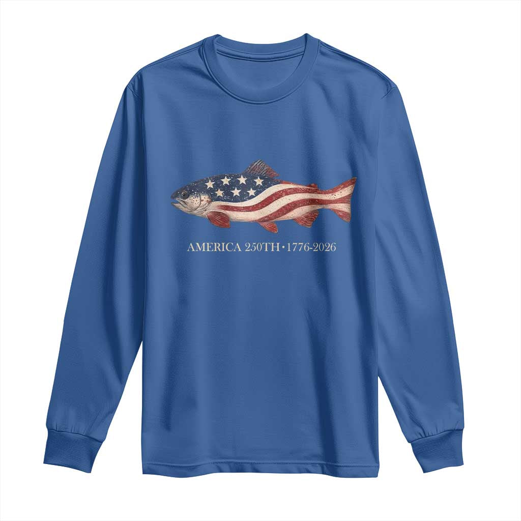America 250th Anniversary Patriotic Fish Graphic Long Sleeve Shirt American Flag Salmon Trout Fishing 1776 to 2026 Semiquincentennial TS02 Royal Blue Print Your Wear