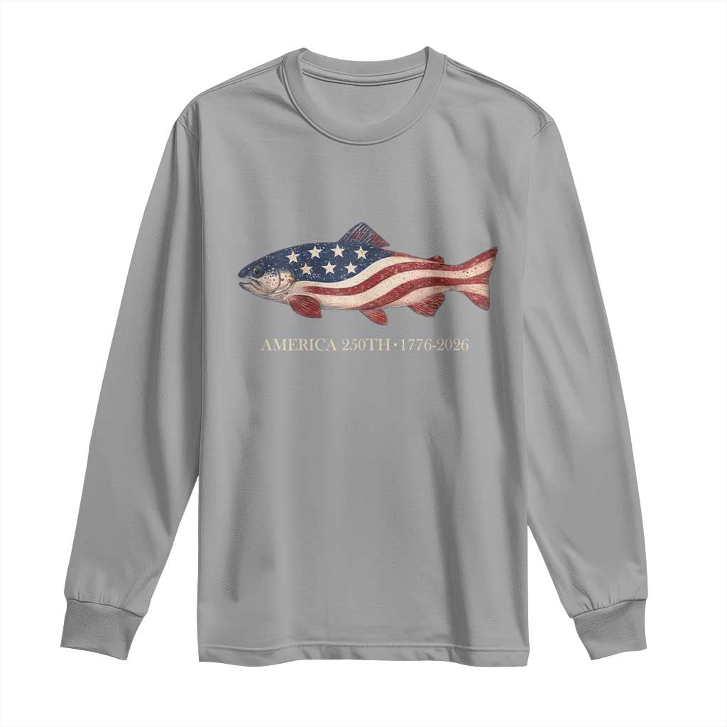 America 250th Anniversary Patriotic Fish Graphic Long Sleeve Shirt American Flag Salmon Trout Fishing 1776 to 2026 Semiquincentennial TS02 Sport Gray Print Your Wear