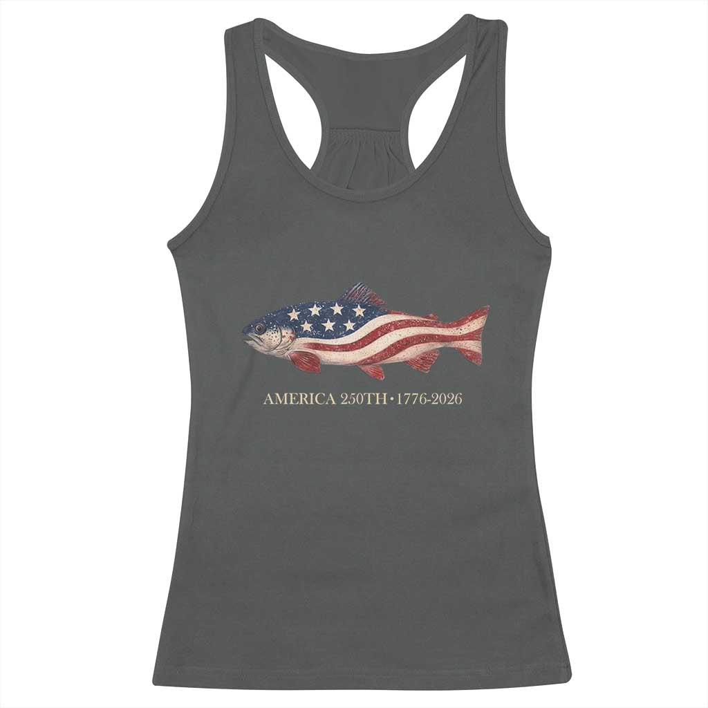 America 250th Anniversary Patriotic Fish Graphic Racerback Tank Top American Flag Salmon Trout Fishing 1776 to 2026 Semiquincentennial TS02 Dark Heather Print Your Wear