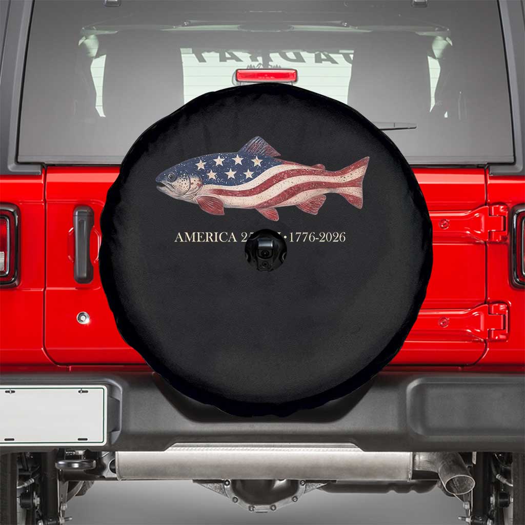 America 250th Anniversary Patriotic Fish Graphic Spare Tire Cover American Flag Salmon Trout Fishing 1776 to 2026 Semiquincentennial TS02 Black Print Your Wear