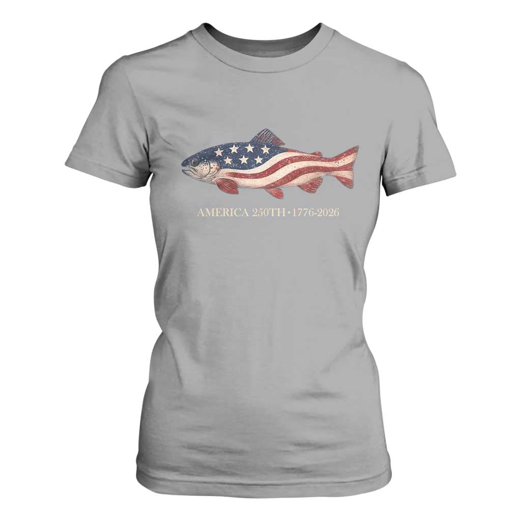 America 250th Anniversary Patriotic Fish Graphic T Shirt For Women American Flag Salmon Trout Fishing 1776 to 2026 Semiquincentennial