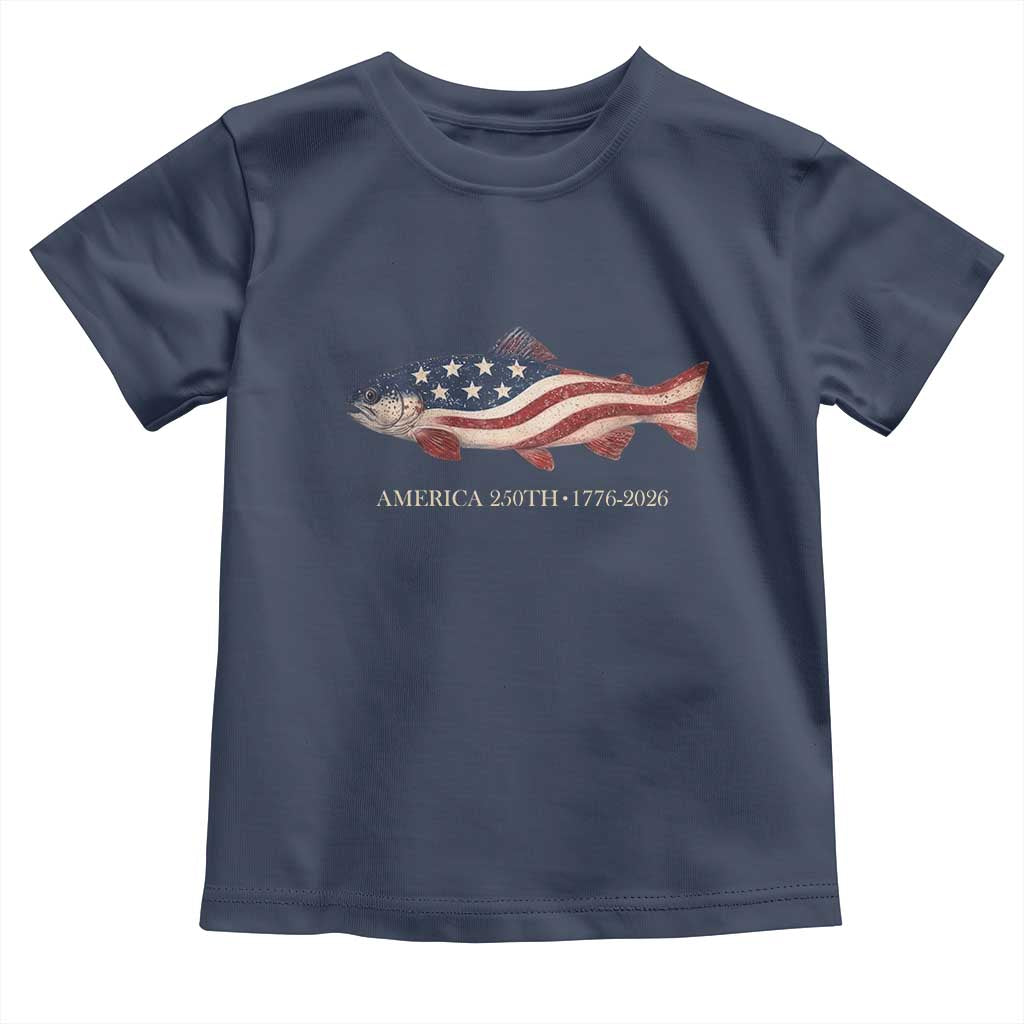 America 250th Anniversary Patriotic Fish Graphic Toddler T Shirt American Flag Salmon Trout Fishing 1776 to 2026 Semiquincentennial TS02 Navy Print Your Wear