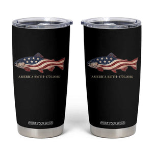 America 250th Anniversary Patriotic Fish Graphic Tumbler Cup American Flag Salmon Trout Fishing 1776 to 2026 Semiquincentennial TS02 Black Print Your Wear