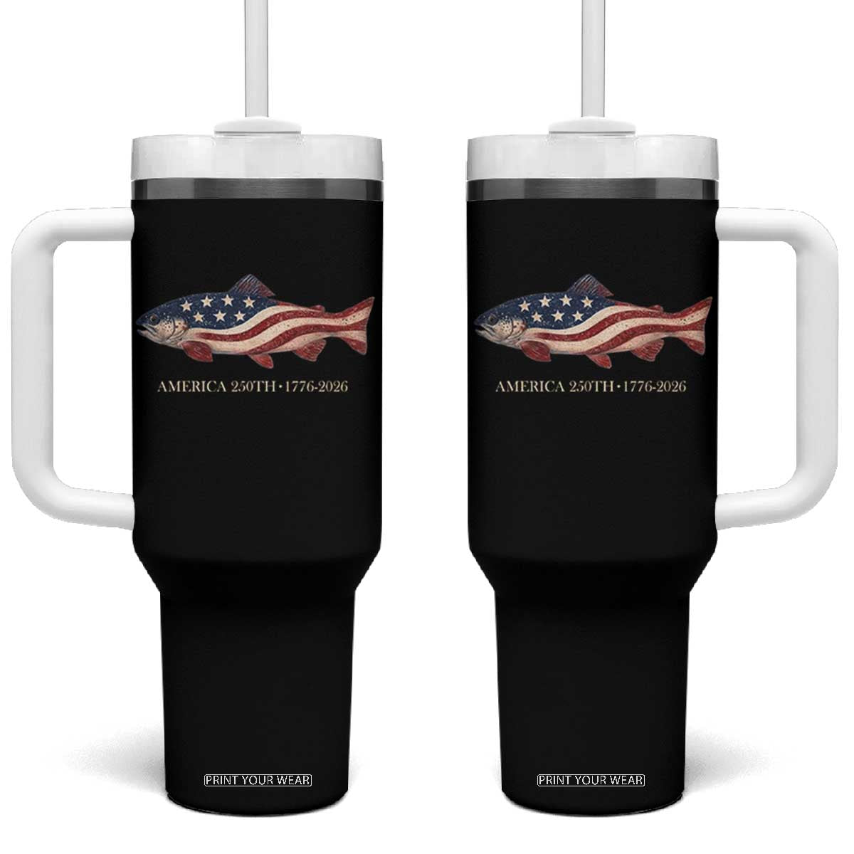 America 250th Anniversary Patriotic Fish Graphic Tumbler With Handle American Flag Salmon Trout Fishing 1776 to 2026 Semiquincentennial TS02 One Size: 40 oz Black Print Your Wear