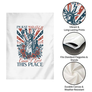 I'm Just Mad As Hell Cause I Love This Place Garden Flag Vintage Statue of Liberty Patriotic Retro Flora TS02 Print Your Wear