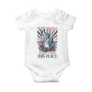 I'm Just Mad As Hell Cause I Love This Place Baby Onesie Vintage Statue of Liberty Patriotic Retro Flora TS02 White Print Your Wear