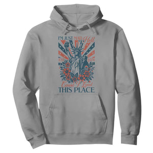 I'm Just Mad As Hell Cause I Love This Place Hoodie Vintage Statue of Liberty Patriotic Retro Flora TS02 Sport Gray Print Your Wear