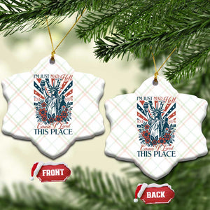 I'm Just Mad As Hell Cause I Love This Place Ceramic Ornament Vintage Statue of Liberty Patriotic Retro Flora TS02 Print Your Wear
