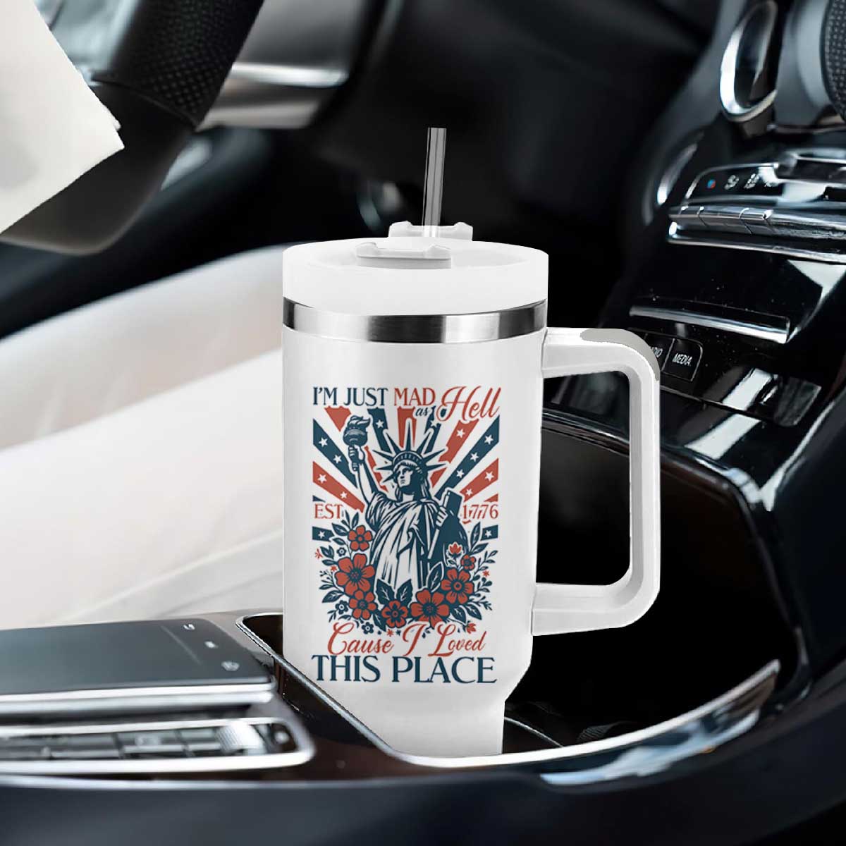 I'm Just Mad As Hell Cause I Love This Place Tumbler With Handle Vintage Statue of Liberty Patriotic Retro Flora TS02 Print Your Wear