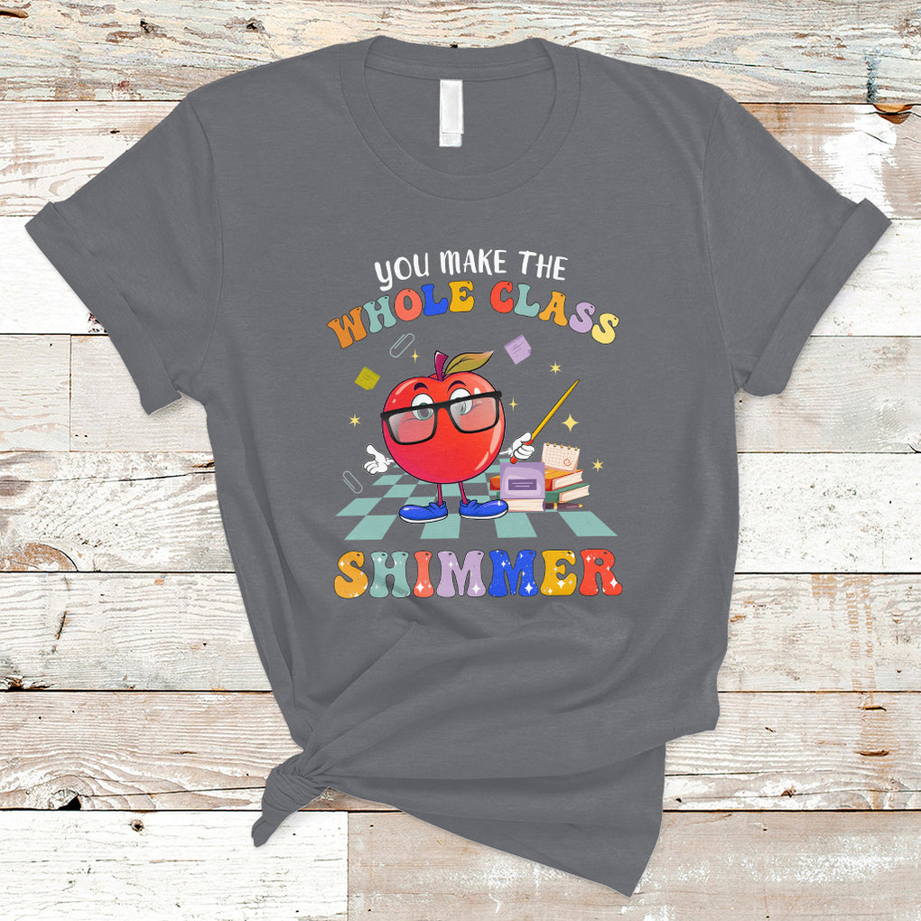 Teacher T Shirt You Make The Whole Class Shimmer Back To School Teacher TS02 Charcoal Printyourwear
