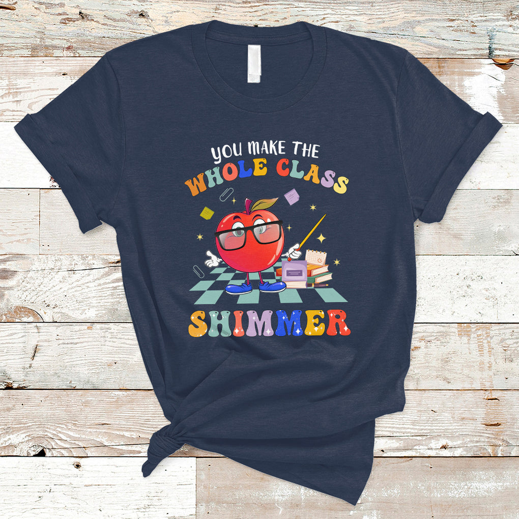 Teacher T Shirt You Make The Whole Class Shimmer Back To School Teacher TS02 Navy Printyourwear