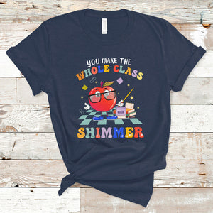 Teacher T Shirt You Make The Whole Class Shimmer Back To School Teacher TS02 Navy Printyourwear