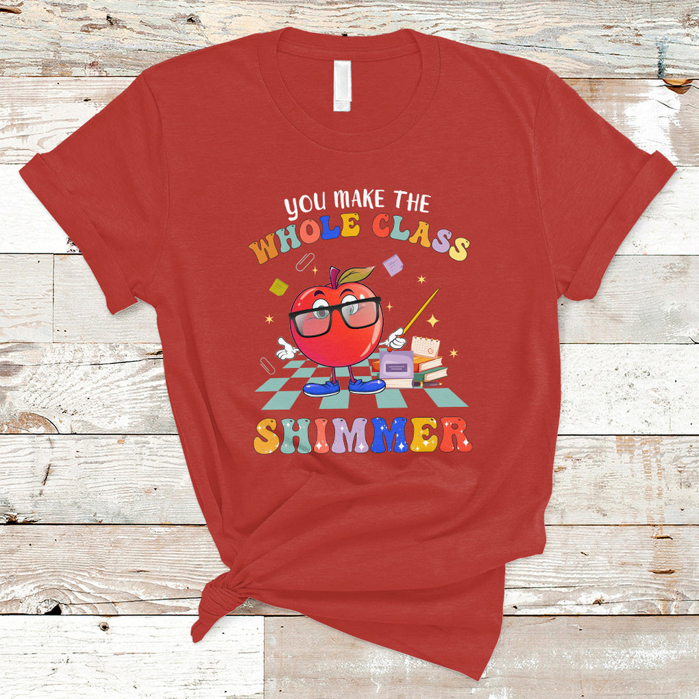 Teacher T Shirt You Make The Whole Class Shimmer Back To School Teacher TS02 Red Printyourwear