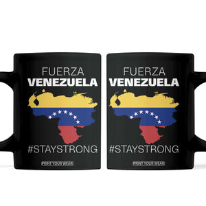 Fuerza Venezuela Strong Solidarity Coffee Mug Hope Support Venezuelan Patriotic Flag Map TS02 Black Print Your Wear