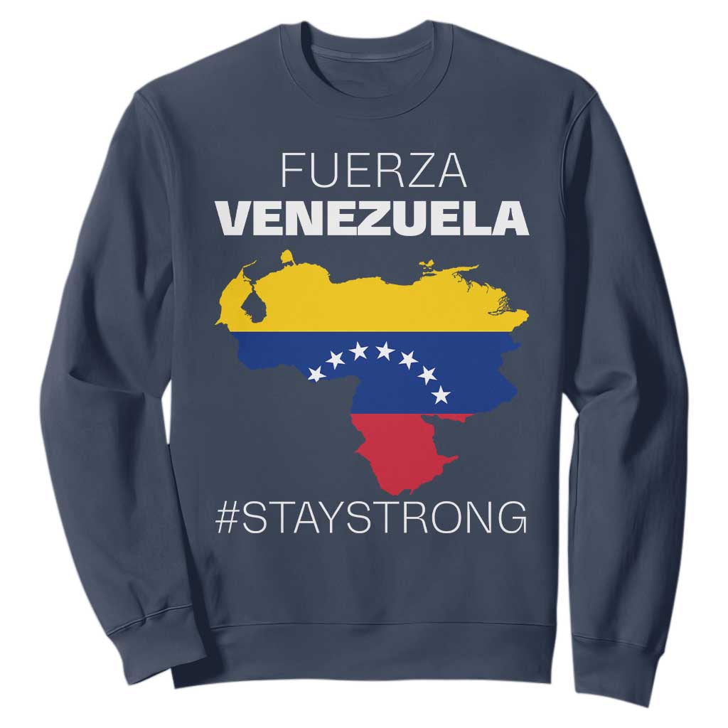 Fuerza Venezuela Strong Solidarity Sweatshirt Hope Support Venezuelan Patriotic Flag Map