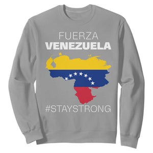 Fuerza Venezuela Strong Solidarity Sweatshirt Hope Support Venezuelan Patriotic Flag Map